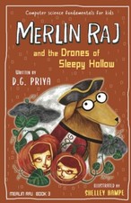 Merlin Raj And The Drones Of Sleepy Hollow: A Halloween Dog's Tale
