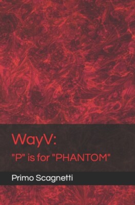 Scagnetti - WayV   P is for PHANTOM - New paperback or softback - X555z