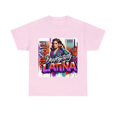 Vibrant Unapologetically Latina - Modern Sleek T-Shirt with Empowering Design