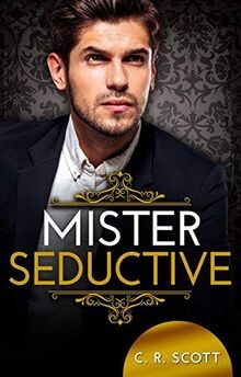 Mister Seductive: Liebesroman von Scott, C. R. | Buch | Zustand gut