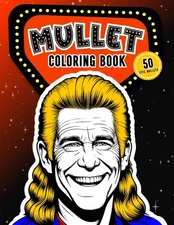 Mullet Coloring Book: 50 Epic Mullets For Your Artistic Pleasure (Funny White El