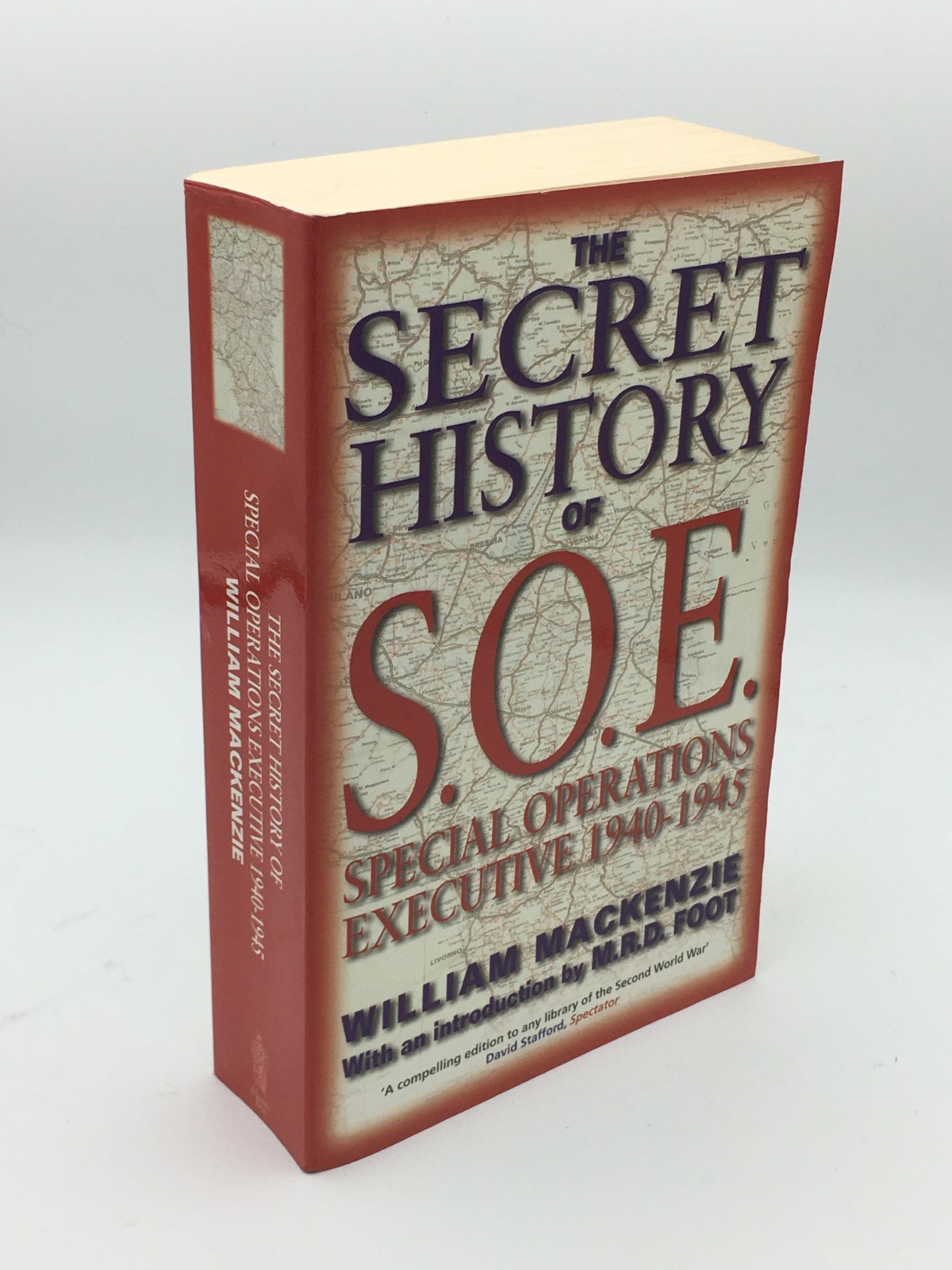 The Secret History of S.O.E.: Special Operations Executive 1940-1945 Mackenzie,