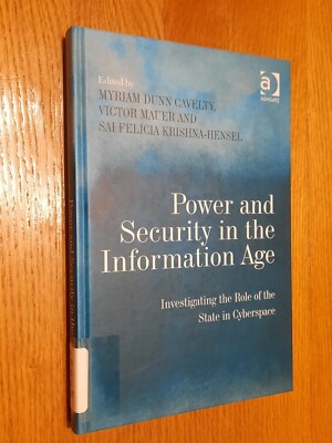 Power & Security in the Information Age Investigating the Role of the State