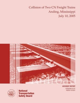 Railroad Accident Report: Collisison of Two CN Freight Trains Anding, Mississipp