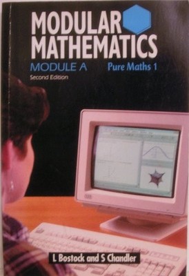 Modular Mathematics: Pure Mathematics 1 Module A (Heinemann Modu