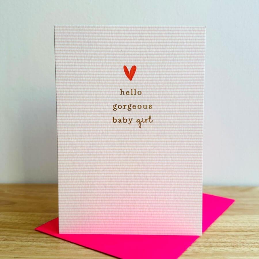 Fun New Baby Card Hello Gorgeous Baby Girl Heart - Contemporary Greeting Card