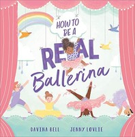 Davina Bell - How To Be A Real Ballerina - Paperback - G245Z
