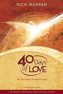 40 Days of Love Study Guide: We Were Made for Relation by Warren Rick 0310326877