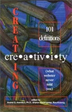 Creating Creativity: 101 Definitions (what webster never told you) - GOOD