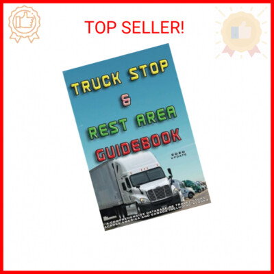 Truck Stop & Rest Area Guidebook: A comprehensive database of travel stops acros