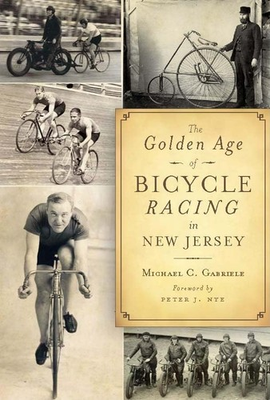 #ad The Golden Age of Bicycle Racing in New Jersey Sports $16.82