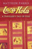 Matthew Parris | Inca Kola | Taschenbuch | Englisch (2011) | Orion Publishing Co
