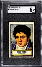 ROBERT FULTON 1952 Topps Look N See #73 SGC 5 EX+ Steamboat Submarine Inventor