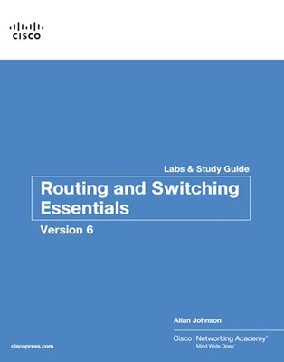 Routing and Switching Essentials V6 Labs & Study Guide - Taschenbuch NEU Academy,