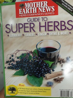 Mother earth news, guide to super herbs mar.2018