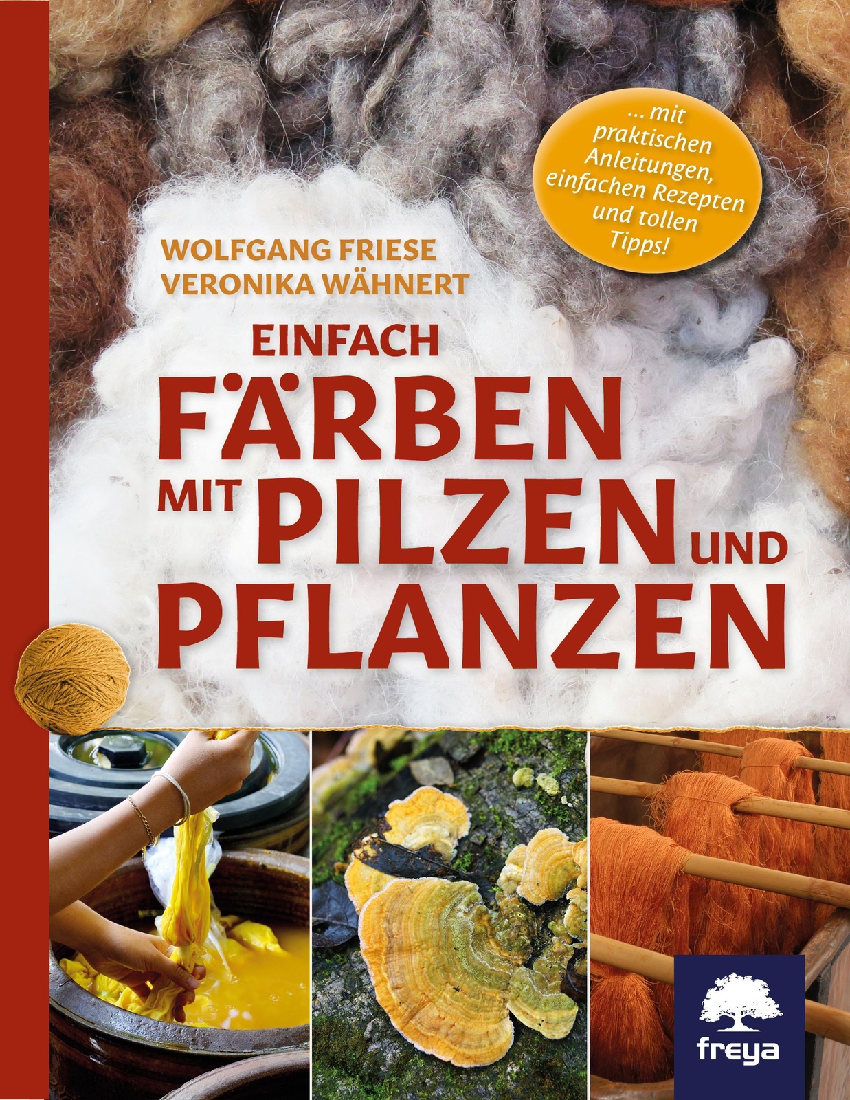 Einfach Färben Mit Pilzen Und Pflanzen Veronika Wähnert
