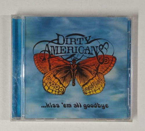 Dirty Americans: Kiss 'Em All Goodbye CD~ FACTORY SEALED!! - Picture 1 of 3