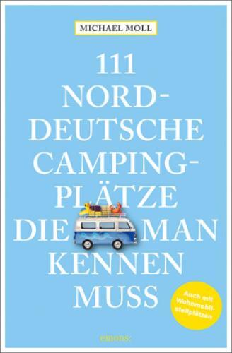 Thumbnail - 111 Norddeutsche Campingplätze, Die Man Kennen Muss Reiseführer 6598