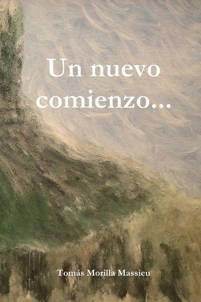 TomáS Morilla Massieu | Un Nuevo Comienzo... | Taschenbuch | Spanisch (2010)-image