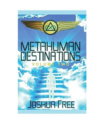 Metahuman Destinations [Volume Two]: The Universe & Mind-Body Connection, Free, 