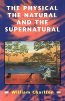 William Charlton | Physical, The Natural And The Supernatural | Taschenbuch