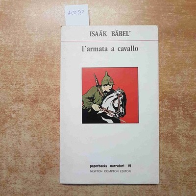 ISAAK BABEL L'ARMATA A CAVALLO 1975 NEWTON COMPTON