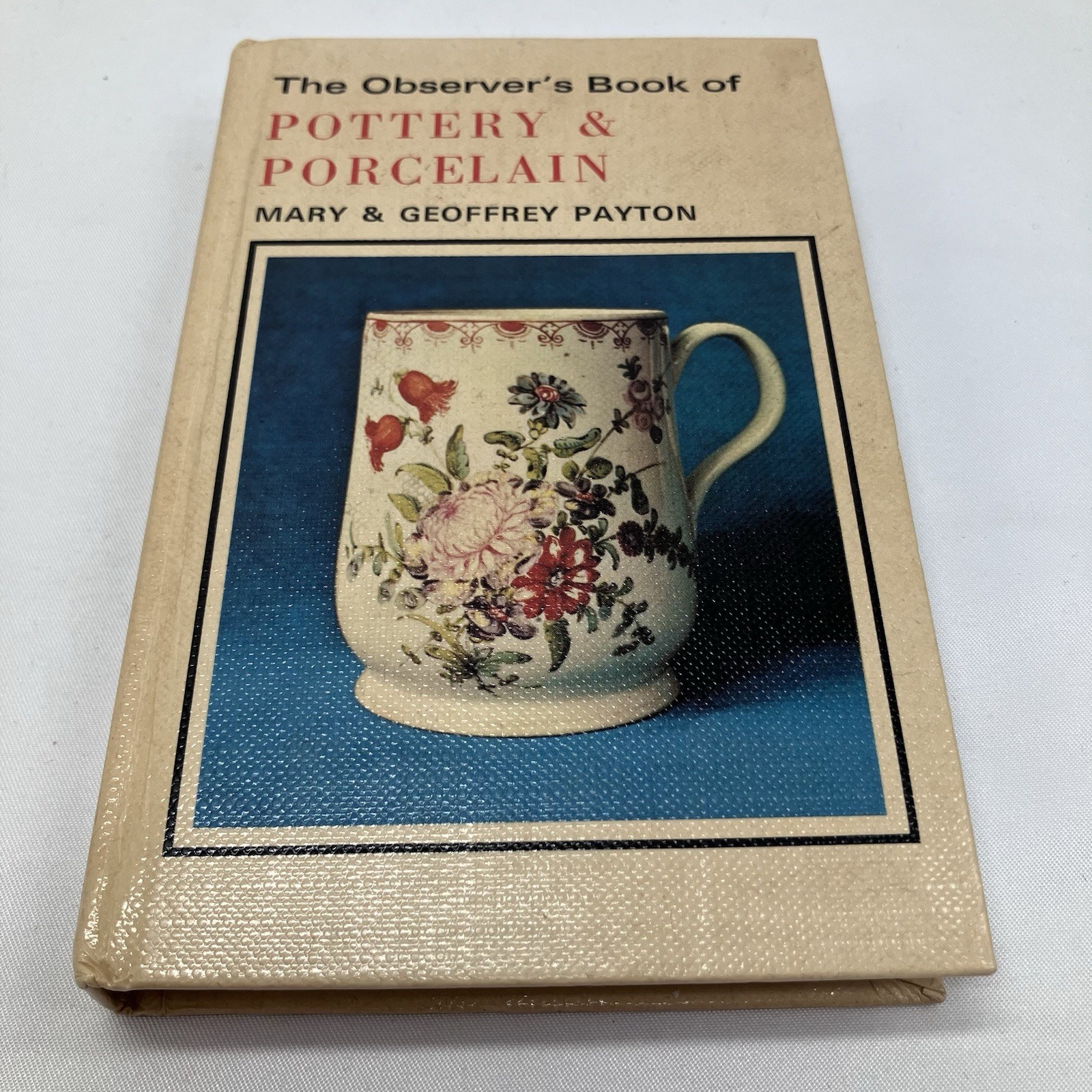 The Observer’s Book Of Pottery & Porcelain 1981 Patton Vintage Illustrated Book