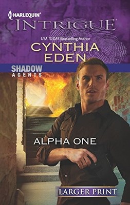 Alpha One - Mass Market Paperback By Eden, Cynthia - GOOD