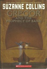 Gregor and the Prophecy of Bane by Suzanne Collins