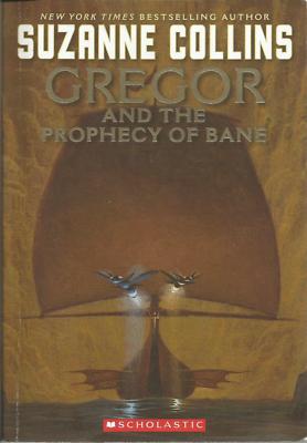 Gregor And The Prophecy Of Bane By Suzanne Collins 9780439650762 Ebay