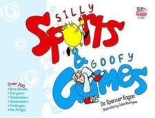 Silly Sports & Goofy Games - Kagan, Spencer -...