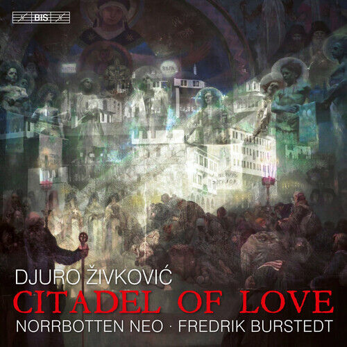 Djuro Zivkovic : Djuro Zivkovic: Citadel of Love CD Hybrid (2023) Amazing Value