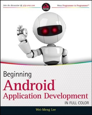 Beginning Android Application Development Paperback Wei-Meng Lee
