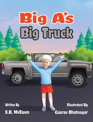Sb McEwen | Big A's Big Truck | Buch | Englisch (2023) | S.B. McEwen