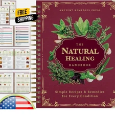 Spiral-Bound Guide for Herbal Remedies and Natural, The Natural Healing Handbook