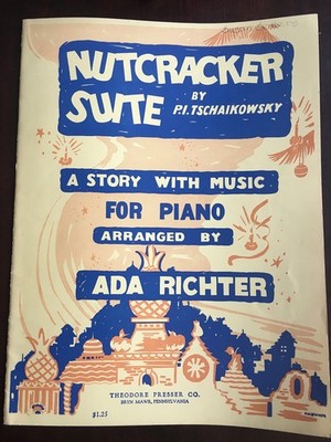 Nutcracker Suite a Story With Music for Piano