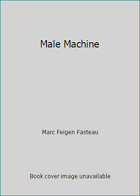 Male Machine by Marc Feigen Fasteau - Picture 1 of 1