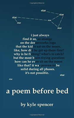 A Poem Before Bed: Short Poems from a Sleepy Brain - Paperback NEW Spencer, Kyle