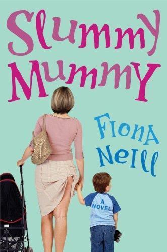 Slummy Mummy by Fiona Neill (2007, Hardcover) - Picture 1 of 1