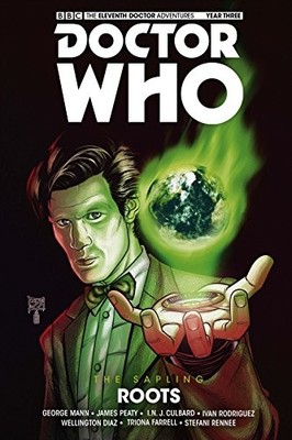Doctor Who - The Eleventh Doctor: The Sapling Volume 2: Roots by Mann New=#