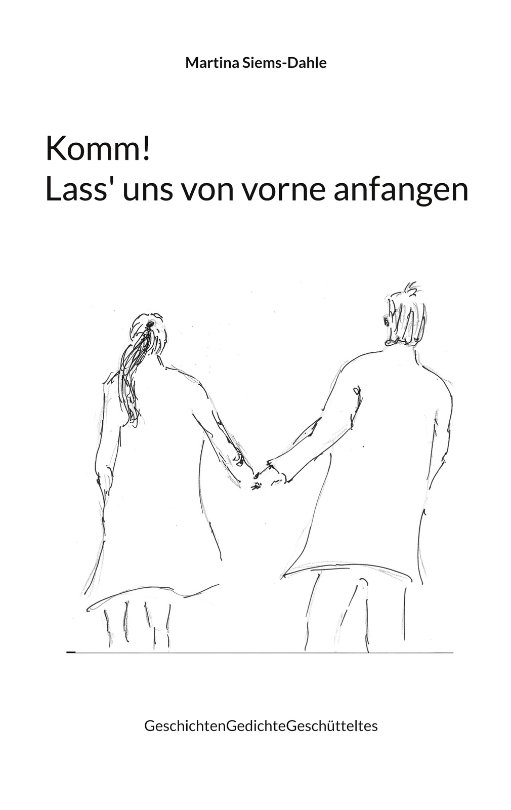 Thumbnail - Komm Lass' Uns Von Vorne Anfangen (buch)