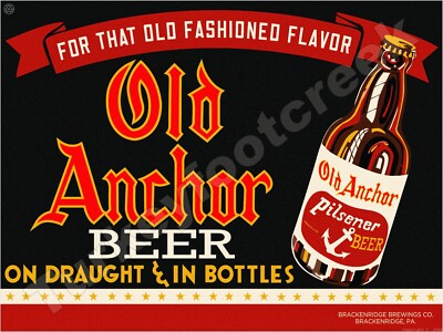 Old Anchor Beer Brackinridge Brewing Co. Pa. Metal Sign 3 Sizes to Choose From