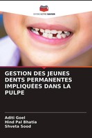 Aditi Goel (U. A.) | Gestion DES Jeunes Dents Permanentes ImpliquÉEs Dans La...