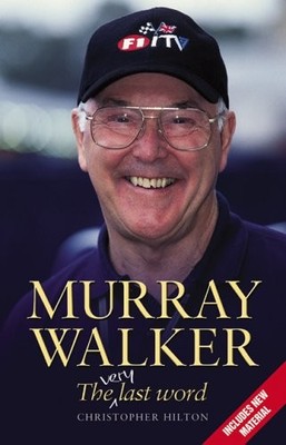 Murray Walker. The Very Last Word,Christopher Hilton