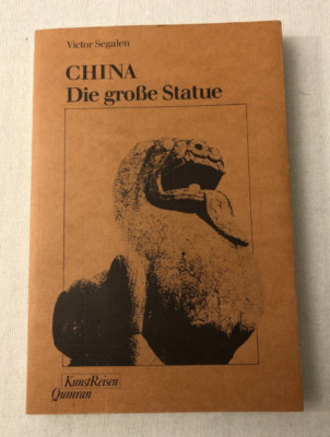 China Die große Statue von Victor Segalen, Kunstreisen Qumran Campus Verlag 1986