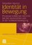 Identität in Bewegung by Sebastian Haunss (author)
