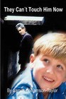 They Can't Touch Him Now by James Williamson-Taylor (Paperback, 2007)