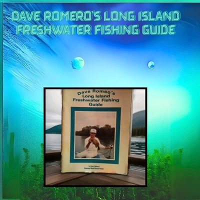 Dave Romero's Long Island Freshwater Fishing Guide - Illustrated, Maps  ️ Rare
