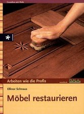 Möbel restaurieren von Schnaus, Ellinor | Buch | Zustand wie neu