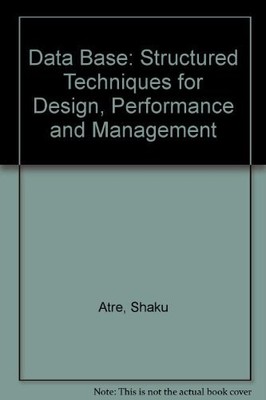 Data Base: Structured Techniques for Design, Performance and Management